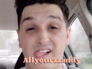 Allyourzzaddy