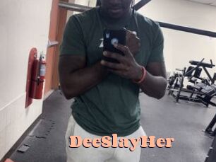 DeeSlayHer