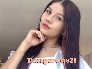 Dangerous21