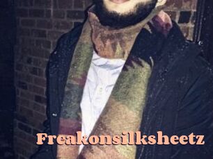 Freakonsilksheetz