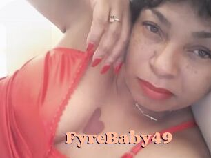 FyreBaby49