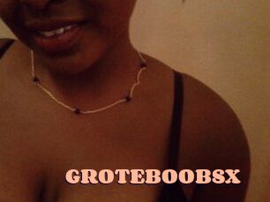 GROTEBOOBSX