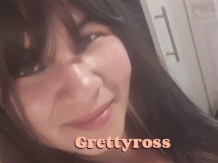 Grettyross