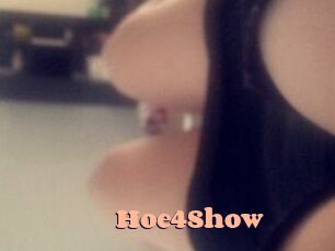 Hoe4Show