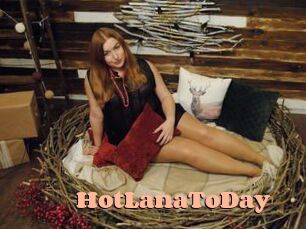 HotLanaToDay