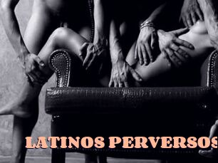 LATINOS_PERVERSOS