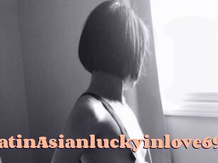 LatinAsianluckyinlove69