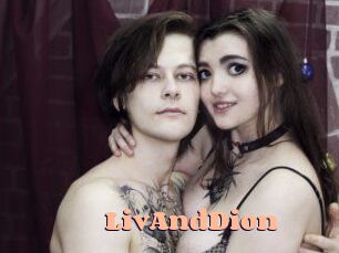 LivAndDion