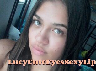 LucyCuteEyesSexyLips