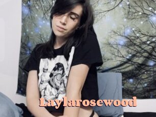 Laylarosewood