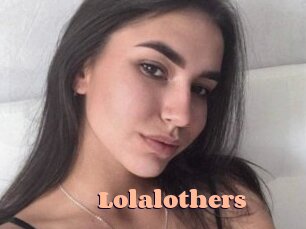 Lolalothers