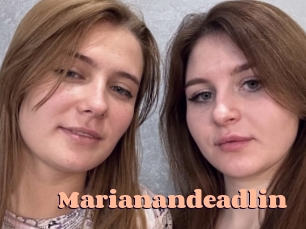 Marianandeadlin