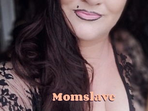 Momslave