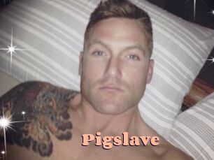 Pigslave