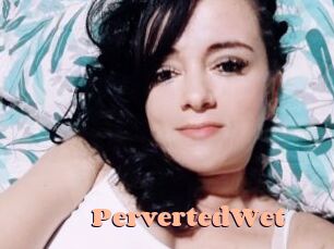 PervertedWet