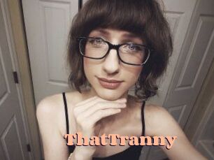 ThatTranny