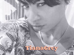 TianaGrey