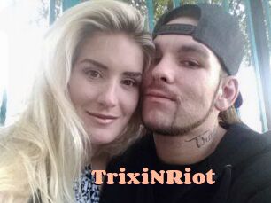 TrixiNRiot