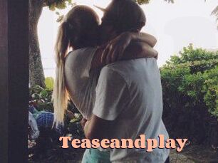 Teaseandplay