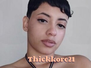 Thickkore21